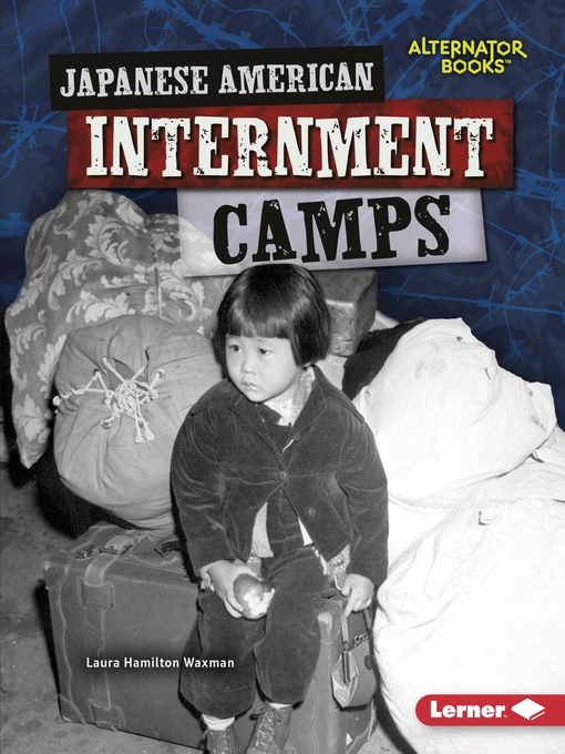 Title details for Japanese American Internment Camps by Laura Hamilton Waxman - Available